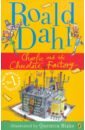 Dahl Roald Charlie and the Chocolate Factory dahl r charlie and the chocolate factory