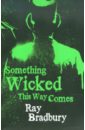 Bradbury Ray Something Wicked This Way Comes griffiths elly smoke and mirrors