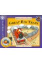 Blathwayt Benedict The Little Red Train: Great Big Train (+CD) there are 101 things that go in this book
