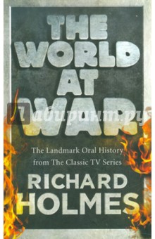 Обложка книги The World at War (на английском языке), Holmes Richard