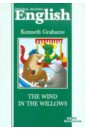Grahame Kenneth The Wind in the Willows grahame kenneth the reluctant dragon