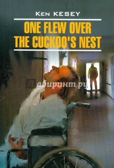 One flew over the cuckoo`s nest