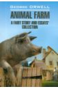 Orwell George Animal farm. A fairy story and essay`s collection george orwell animal farm a fairy story