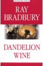 Bradbury Ray Dandelion Wine bradbury r dandelion wine мягк bradbury r британия илт