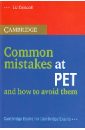 Дрисколл Лиз Common Mistakes at PET and How to Avoid Them cullen p common mistakes at ielts intermediate… and how to avoid them