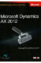 Ansari Aness, Chell David, Chu Zhonghua Microsoft Dynamics® AX 2012. Справочник профессионала