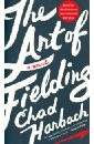 Hardbach Chad The Art of Fielding