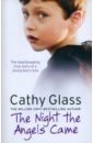 Glass Cathy The Night The Angels Came sharp cathy an orphan s dream