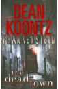 Koontz Dean Frankenstein: The Dead Town koontz dean dean koontz s frankenstein the dead town