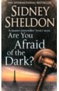 Sheldon Sidney Are You Afraid of the Dark? bagshawe tilly sidney sheldon s angel of the dark