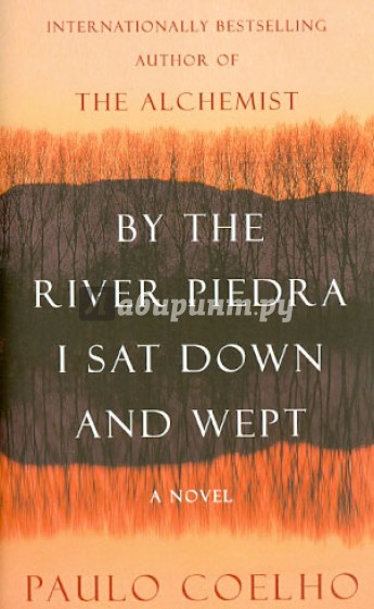 By the River Piedra I Sat Down and Wept