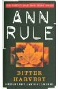 Rule Ann Bitter Harvest ann rule rose for her grave