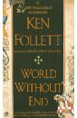 Follett Ken World Without End компакт диски tonzonen records slovo mira black fjord and the end of the world cd digipak