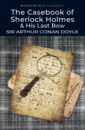 Doyle Arthur Conan The Casebook of Sherlock Holmes. His Last Bow