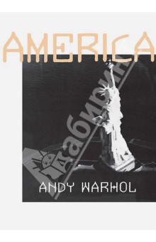 Обложка книги Америка, Уорхол Энди