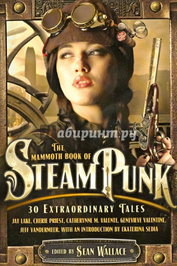 The Mammoth Book of Steampunk