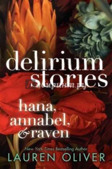 Delirium Stories: Hana, Annabel & Raven