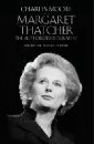 Moore Charles Margaret Thatcher. The Authorized Biography. Volume One. Not for Turning mantel hilary the assassination of margaret thatcher