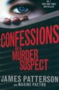 Patterson James, Paetro Maxine Confessions of a Murder Suspect the suspect