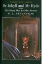 Stevenson Robert Louis Dr Jekyll & Mr Hyde. The Merry Men & Other Stories henry hart the life of robert frost