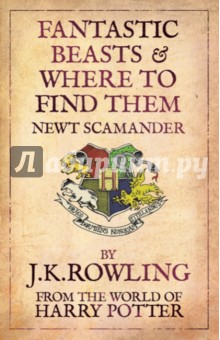 Обложка книги Fantastic Beasts & Where to Find Them, Rowling Joanne