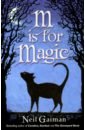 Gaiman Neil M Is for Magic who lives in the rainforest
