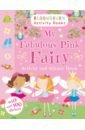 My Fabulous Pink Fairy. Activity and Sticker Book my pretty pink ballet activity and sticker book
