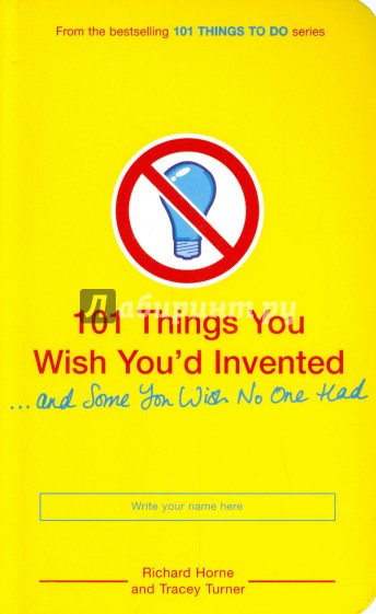 101 Things You Wish You'd Invented