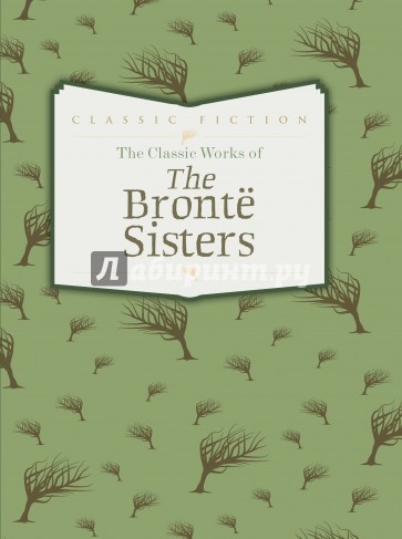 The Classic Works of Bronte Sisters