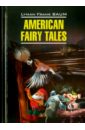 Баум Лаймен Фрэнк American Fairy Tales