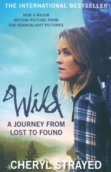 Wild: A Journey from Lost to Found