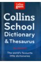 None Collins School Dictionary and Thesaurus. The World's Favourite Little Dictionaries
