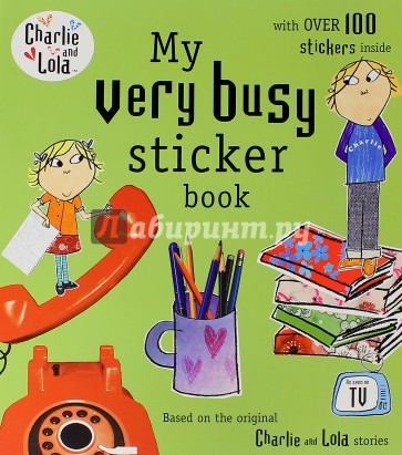 Charlie and Lola: My Very Busy Sticker Book