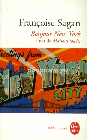 Bonjour New York. Suivi de Maisons louees