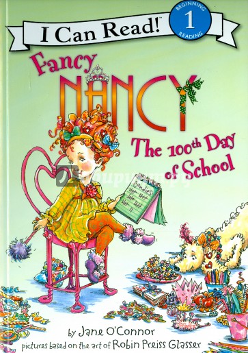 Fancy Nancy. 100th Day of School