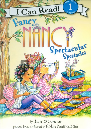 Fancy Nancy. Spectacular Spectacles (Level 1)