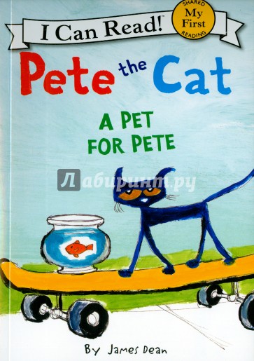 Pete the Cat. A Pet for Pete