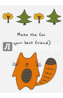     Make the fox your best friend , 5
