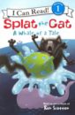 Hsu Lin Amy Splat the Cat. A Whale of a Tale. Level 1 scotton rob splat the cat fishy tales