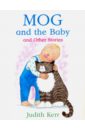 Kerr Judith Mog and the Baby & Other Stories peppa s favourite stories 10 book collection