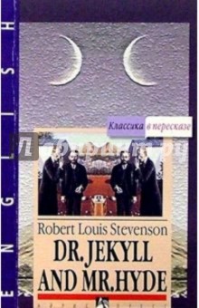 Обложка книги Доктор Джекил и мистер Хайд = Dr. Jekyll and Mr. Hude (на английском языке), Стивенсон Роберт Льюис