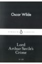 Wilde Oscar Lord Arthur Savile's Crime wilde oscar the complete short fiction