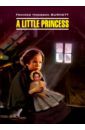 Бёрнетт Фрэнсис Ходжсон A Little Princess бернетт фрэнсис ходжсон маленькая принцесса уровень 1 a little princess