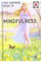 Hazeley Jason A., Morris Joel P. Ladybird Book of Mindfulness хейзли джейсон book of hipster the hazeley jason