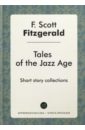 Tales of the Jazz Age - Fitzgerald Francis Scott