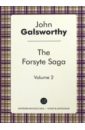 Голсуорси Джон The Forsyte Saga. Volume 2 джон голсуорси the island pharisees