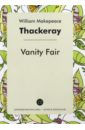 Thackeray William Makepeace Vanity Fair thackeray w thackeray vanity fair мwc