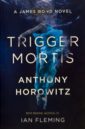 Trigger Mortis: A James Bond Novel various artists the best of bond james bond [3 lp]