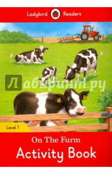 Обложка книги On the Farm. Activity Book. Level 1, Morris Catrin