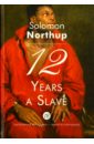 Northup Solomon 12 Years a Slave серия классики и свременники зарубежная классика комплект из 4 книг